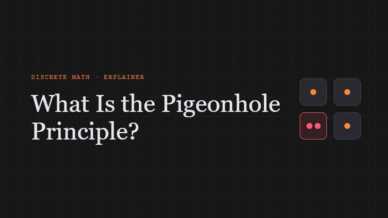 What Is the Pigeonhole Principle? Examples and Applications