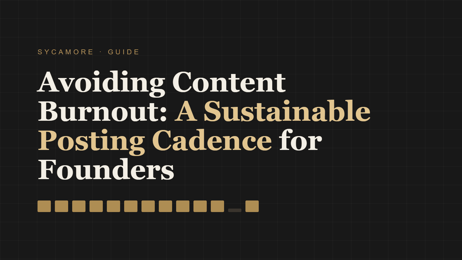Avoiding Content Burnout: A Sustainable Posting Cadence for Founders