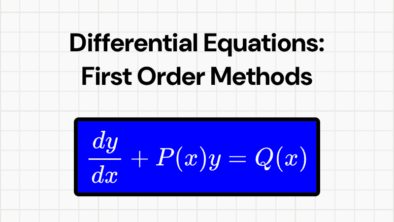 How to Solve Differential Equations: First Order Methods