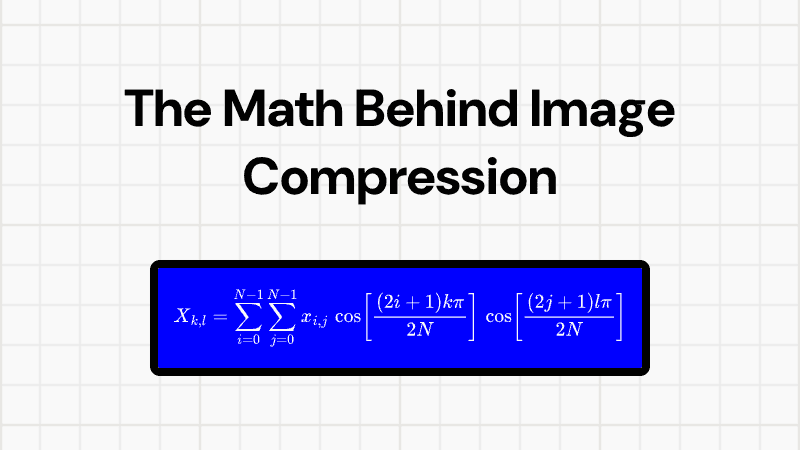 The Math Behind Image Compression: How JPEG Works
