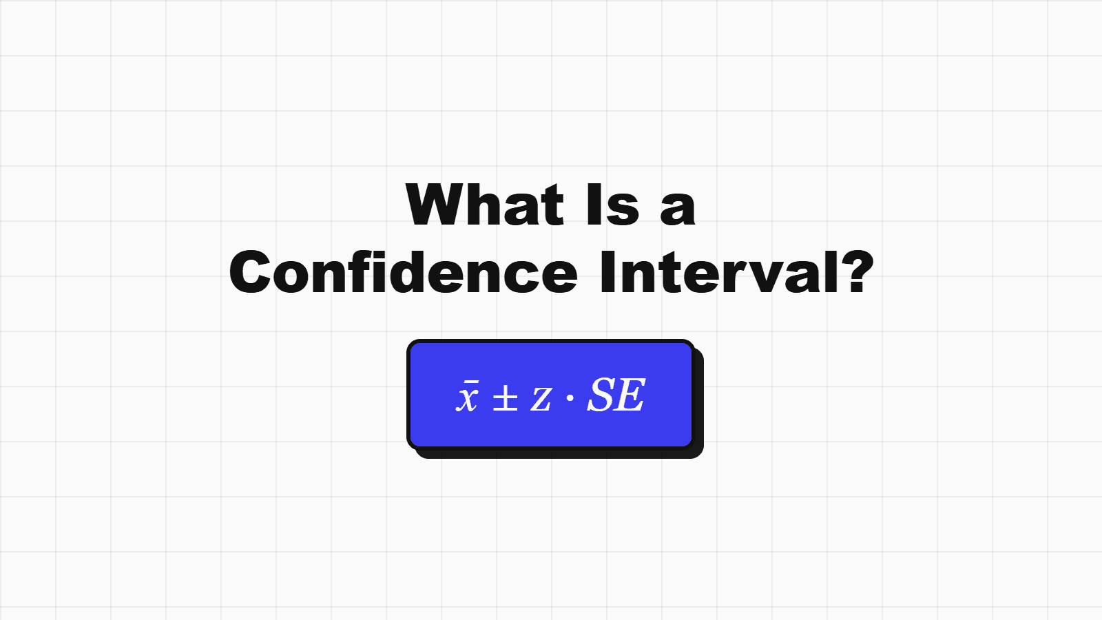 What Is a Confidence Interval and How Do You Build One?