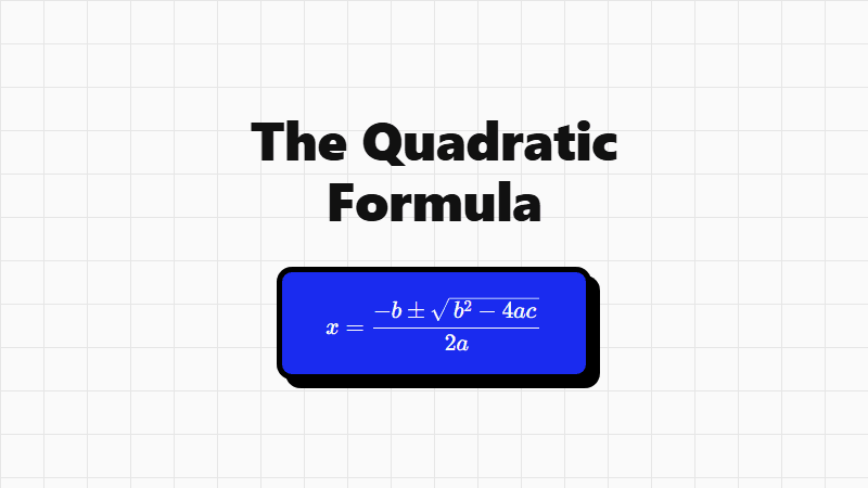 What Is the Quadratic Formula and When Should You Use It?